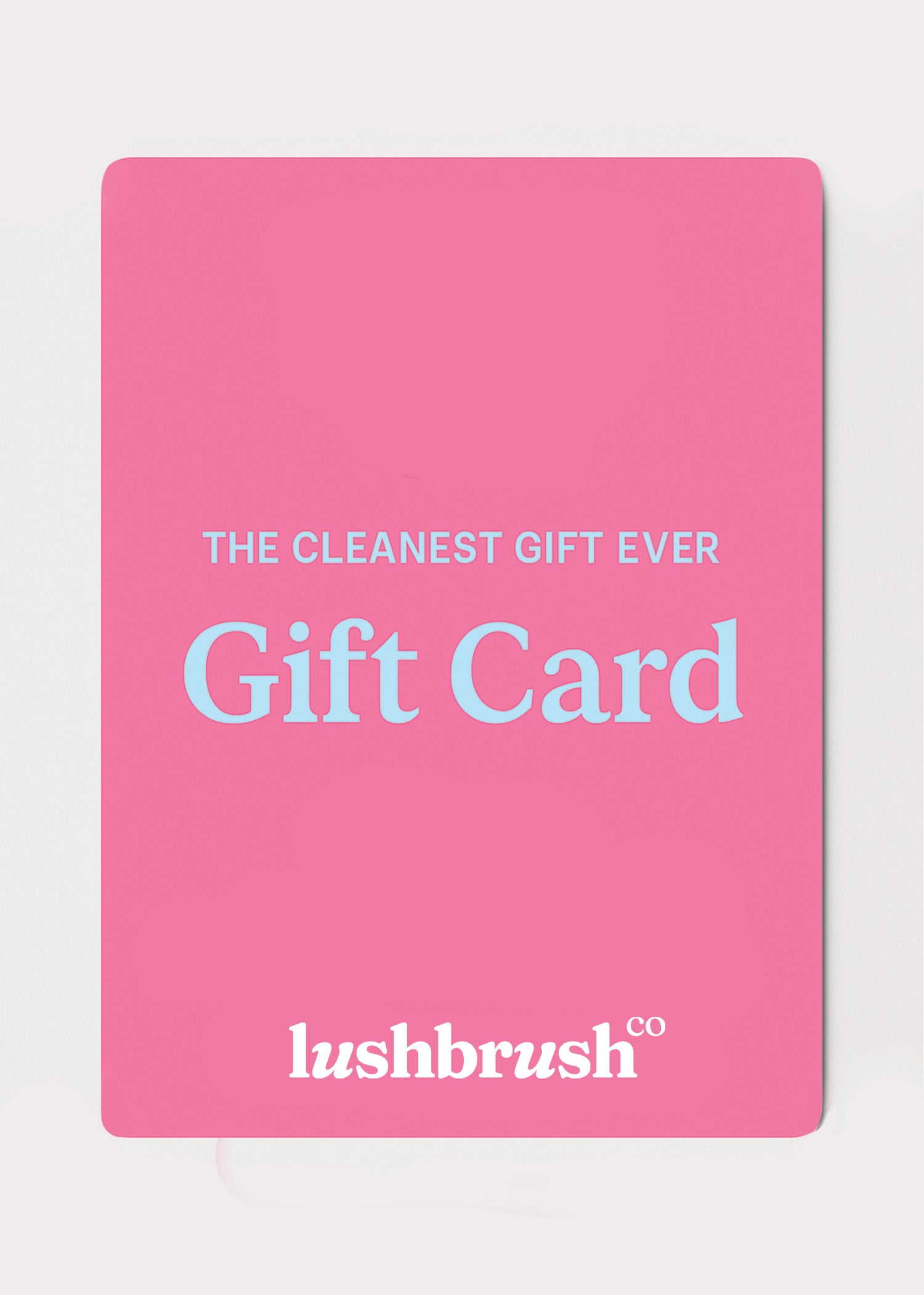 Lush Brush Co. Gift Card