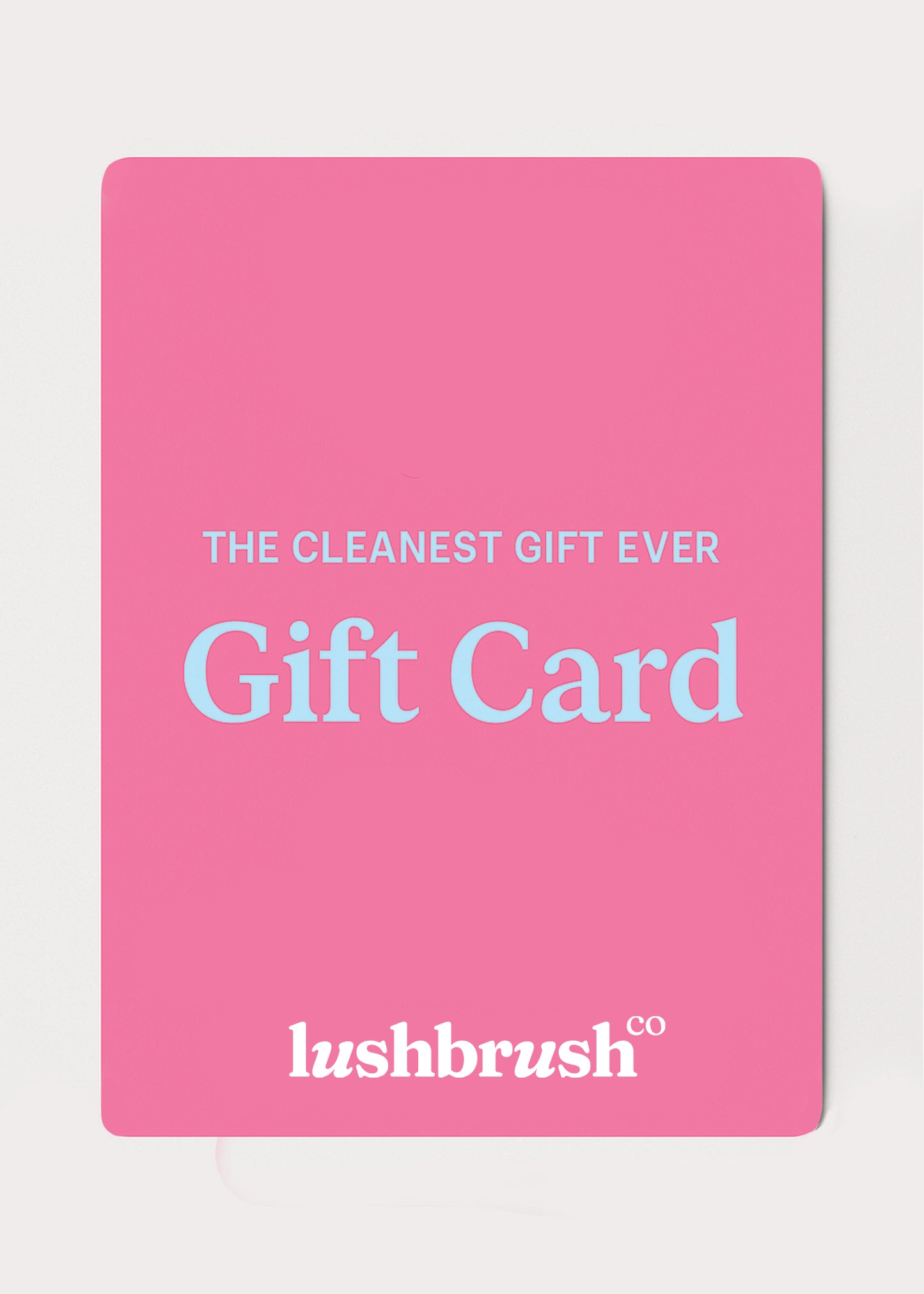 Lush Brush Co. Gift Card